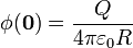 \phi(\mathbf{0}) = \frac{Q}{4\pi\varepsilon_0 R}