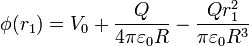 \phi(r_1) = V_0 + \frac{Q}{4\pi\varepsilon_0 R} - \frac{Qr_1^2}{\pi\varepsilon_0R^3}