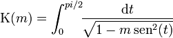 \mathrm{K}(m)=\int_0^{pi/2}\!\!\frac{\mathrm{d}t}{\sqrt{1-m\,\mathrm{sen}^2(t)}}