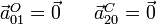 
  \begin{array}{ccc}
    \vec{a}_{01}^{O}=\vec{0}&&\vec{a}_{20}^{C}=\vec{0}
  \end{array}
