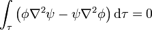 \int_\tau\left(\phi\nabla^2\psi-\psi\nabla^2\phi\right)\mathrm{d}\tau=0