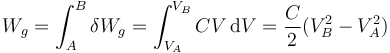 W_g = \int_A^B\delta W_g = \int_{V_A}^{V_B}CV\,\mathrm{d}V = \frac{C}{2}(V_B^2-V_A^2)