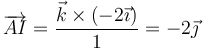 \overrightarrow{AI}=\frac{\vec{k}\times(-2\vec{\imath})}{1}=-2\vec{\jmath}