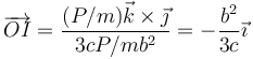 \overrightarrow{OI}=\frac{(P/m)\vec{k}\times\vec{\jmath}}{3cP/mb^2}=-\frac{b^2}{3c}\vec{\imath}