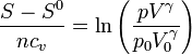 \frac{S-S^0}{nc_v}=\ln\left(\frac{pV^\gamma}{p_0V_0^\gamma}\right)