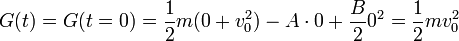 G(t) = G(t=0) = \frac{1}{2}m(0+v_0^2) -A\cdot 0+\frac{B}{2}0^2 = \frac{1}{2}mv_0^2