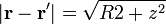 |\mathbf{r}-\mathbf{r}'|=\sqrt{R2+z^2}
