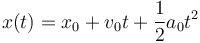 
x(t) =x_0 + v_0t + \dfrac{1}{2}a_0t^2
