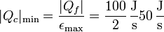 |Q_c|_\mathrm{min} = \frac{|Q_f|}{\epsilon_\mathrm{max}} =\frac{100}{2}\,\frac{\mathrm{J}}{\mathrm{s}} 50\,\frac{\mathrm{J}}{\mathrm{s}}