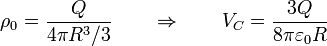 \rho_0=\frac{Q}{4\pi R^3/3} \qquad\Rightarrow\qquad V_C = \frac{3Q}{8\pi\varepsilon_0 R}