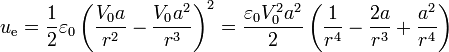 u_\mathrm{e}=\frac{1}{2}\varepsilon_0 \left(\frac{V_0a}{r^2}-\frac{V_0a^2}{r^3}\right)^2 = \frac{\varepsilon_0V_0^2a^2}{2}\left(\frac{1}{r^4}-\frac{2a}{r^3}+\frac{a^2}{r^4}\right)