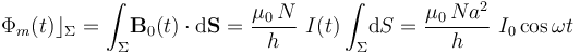 \Phi_m(t)\rfloor_\Sigma=\int_\Sigma\!\mathbf{B}_0(t)\cdot\mathrm{d}\mathbf{S}=\frac{\mu_0\!\ N}{h}\ I(t)\int_\Sigma\!\mathrm{d}S=\frac{\mu_0\!\ Na^2}{h}\ I_0\cos\omega t