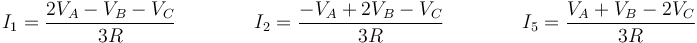 I_1=\frac{2V_A-V_B-V_C}{3R}\qquad \qquad I_2=\frac{-V_A+2V_B-V_C}{3R}\qquad\qquad I_5=\frac{V_A+V_B-2V_C}{3R}