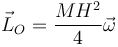 \vec{L}_O = \frac{MH^2}{4}\vec{\omega}