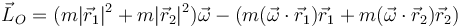 \vec{L}_O = (m|\vec{r}_1|^2+m|\vec{r}_2|^2)\vec{\omega} -\left(m(\vec{\omega}\cdot\vec{r}_1)\vec{r}_1+ m(\vec{\omega}\cdot\vec{r}_2)\vec{r}_2\right)