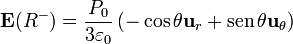\mathbf{E}(R^-) = \frac{P_0}{3\varepsilon_0}\left(-\cos\theta\mathbf{u}_r+\mathrm{sen}\,\theta\mathbf{u}_\theta\right)