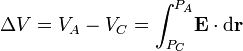 \Delta V=V_A-V_C=\int_{P_C}^{P_A}\!\mathbf{E}\cdot\mathrm{d}\mathbf{r}