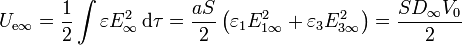 U_{\mathrm{e}\infty}=\frac{1}{2}\int \varepsilon E_\infty^2\,\mathrm{d}\tau=\frac{aS}{2}\left(\varepsilon_1E_{1\infty}^2+\varepsilon_3E_{3\infty}^2\right) = \frac{SD_\infty V_0}{2}