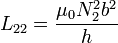 L_{22}=\frac{\mu_0N_2^2 b^2}{h}