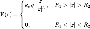 \mathbf{E}(\mathbf{r})=\begin{cases}\displaystyle k_e\!\ q\ \frac{\mathbf{r}}{|\mathbf{r}|^3}\,\mathrm{,}\, & R_1>|\mathbf{r}|>R_2\\ \\ \mathbf{0}\,\mathrm{,} & R_1<|\mathbf{r}|<R_2\end{cases}