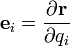 \mathbf{e}_i=\frac{\partial\mathbf{r}}{\partial q_i}