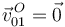 \vec{v}^{\, O}_{01}=\vec{0}\,