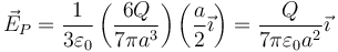 \vec{E}_P= \frac{1}{3\varepsilon_0}\left(\frac{6Q}{7\pi a^3}\right)\left(\frac{a}{2}\vec{\imath}\right)=\frac{Q}{7\pi\varepsilon_0 a^2}\vec{\imath}