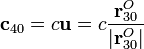 \mathbf{c}_{40} = c\mathbf{u}=c\frac{\mathbf{r}^O_{30}}{|\mathbf{r}^O_{30}|}