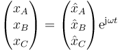 \begin{pmatrix}x_A\\x_B\\x_C\end{pmatrix} = \begin{pmatrix}\hat{x}_A\\\hat{x}_B\\\hat{x}_C\end{pmatrix}\mathrm{e}^{\mathrm{j}\omega t}