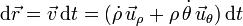 
\mathrm{d}\vec{r} = \vec{v}\,\mathrm{d}t = (\dot{\rho}\,\vec{u}_{\rho} + \rho\,\dot{\theta}\,\vec{u}_{\theta})\,\mathrm{d}t
