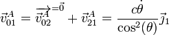 \vec{v}^A_{01}=\overrightarrow{\vec{v}^A_{02}}^{=\vec{0}}+\vec{v}^A_{21} = \frac{c\dot{\theta}}{\cos^2(\theta)}\vec{\jmath}_1