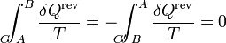 \int_{A\!\!\!\!\!\!\!\!\!\!\!\!C}^B\frac{\delta Q^\mathrm{rev}}{T}=-\int_{B\!\!\!\!\!\!\!\!\!\!\!\!\!C'}^A\frac{\delta Q^\mathrm{rev}}{T}=0