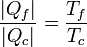 \frac{|Q_f|}{|Q_c|} = \frac{T_f}{T_c}