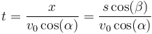 t=\frac{x}{v_0\cos(\alpha)}=\frac{s\cos(\beta)}{v_0\cos(\alpha)}