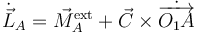 
\dot{\vec{L}}_A = \vec{M}^{\mathrm{ext}}_A +
\vec{C}\times\dot{\overrightarrow{O_1A}}
