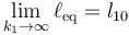 \lim_{k_1\to\infty}\ell_\mathrm{eq} = l_{10}