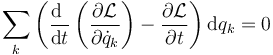 \sum_k\left(\frac{\mathrm{d}\ }{\mathrm{d}t}\left(\frac{\partial \mathcal{L}}{\partial\dot{q}_k}\right)-\frac{\partial \mathcal{L}}{\partial t}\right)\mathrm{d}q_k=0