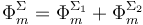 \displaystyle \Phi_m^\Sigma=\Phi_m^{\Sigma_1}+\Phi_m^{\Sigma_2}\;\;