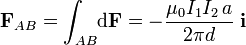 \mathbf{F}_{AB}=\int_{AB}\!\mathrm{d}\mathbf{F}=-\frac{\mu_0I_1I_2\!\ a}{2\pi d}\ \mathbf{i}